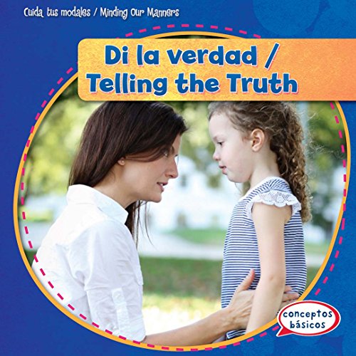 Di la verdad = telling the truth by Reese Donaghey; Nathalie Beullens-Maoui