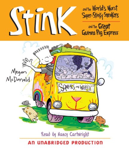 Stink and the World's Worst Super-Stinky Sneakers & Stink and the Great Guinea Pig Express by Megan McDonald