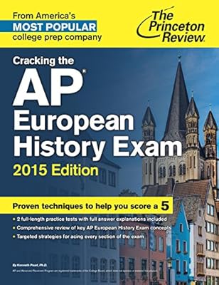 Cracking the AP European History Exam, 2015 Edition (College Test Preparation)