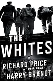 The Whites: A Novel