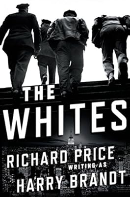 The Whites: A Novel