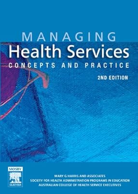 Managing Health Services - E-Book: Concepts and Practice