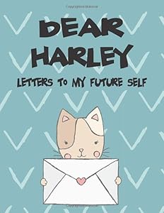Dear Harley, letters to my future self: A Girl's Thoughts (Preserve the Memory)