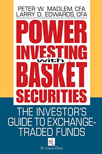 Power Investing With Basket Securities: The Investor's Guide to Exchange-Traded Funds by Peter W. Madlem