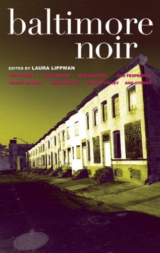 Baltimore Noir (Akashic Noir) by Laura Lippman