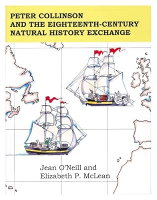Peter Collinson and the Eighteenth-Century Natural History Exchange: Memoirs, American Philosophical Society (vol. 264) (Memoirs of the American Philosophical Society)