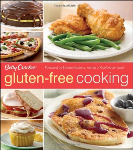 Betty Crocker Gluten-Free Cooking by Betty Crocker