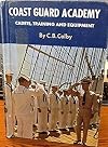 Coast Guard Academy: Cadets, Training and Equipment