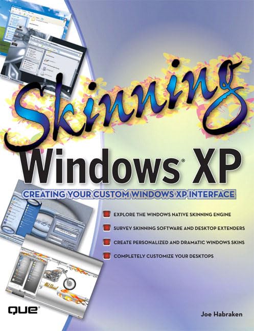 Skinning Windows XP by Joseph W Habraken