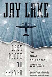 Last Plane to Heaven: The Final Collection