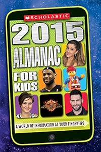 Scholastic Almanac for Kids 2015
