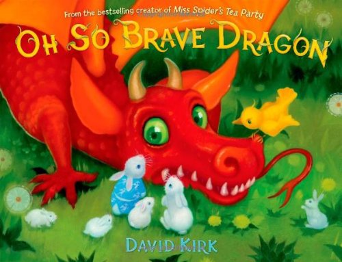 Oh So Brave Dragon by David Kirk