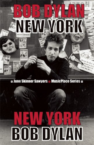Bob Dylan: New York by June Skinner Sawyers