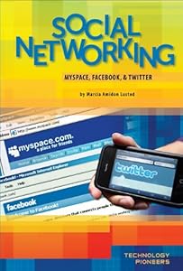 Social Networking: Myspace, Facebook, &amp; Twitter
