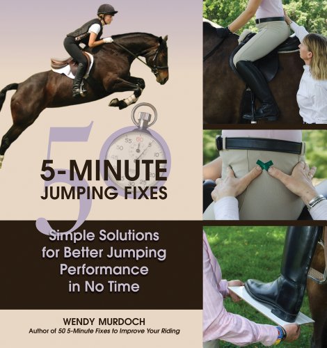 50 5-Minute Jumping Fixes: Simple Solutions for Better Jumping Performance in No Time by Wendy Murdoch