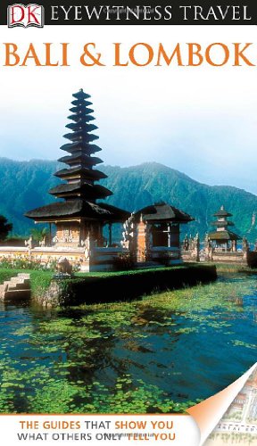 DK Eyewitness Travel Guide: Bali and Lombok by Bruce Carpenter