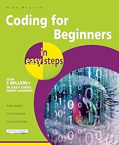 Coding for Beginners in Easy Steps: Basic Programming for All Ages