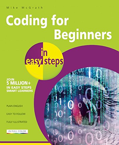 Coding for Beginners in Easy Steps: Basic Programming for All Ages by Mike McGrath
