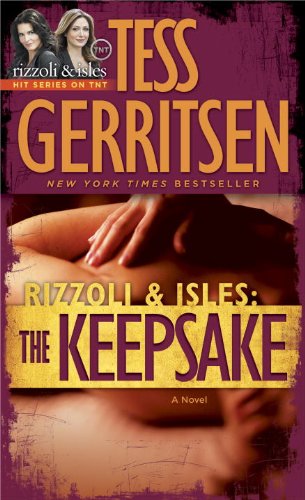 The Keepsake: A Rizzoli & Isles Novel (Jane Rizzoli & Maura Isles) by Tess Gerritsen