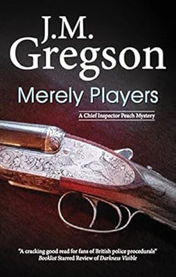 Merely Players (A Chief Inspector Peach Mystery Book 15)