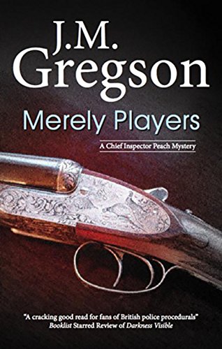 Merely Players (A Chief Inspector Peach Mystery Book 15) by J.M. Gregson