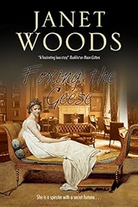 Foxing the Geese: A Regency Romance