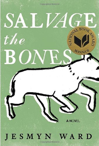Salvage the Bones: A Novel by Jesmyn Ward