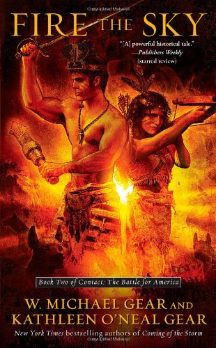 Fire the Sky: Book Two of Contact: The Battle for America by Kathleen O'Neal Gear