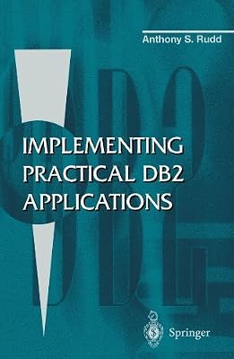 Implementing Practical DB2 Applications
