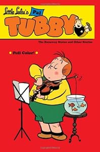 Little Lulu's Pal Tubby Volume 2: The Runaway Statue and Other Stories