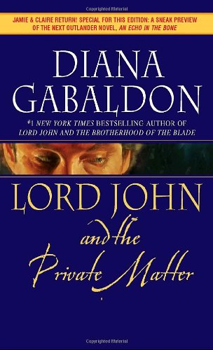 Lord John and the Private Matter by Diana Gabaldon