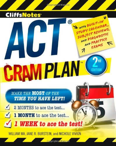 CliffsNotes ACT Cram Plan, 2nd Edition by William Ma