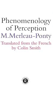 Phenomenology of Perception (Routledge Classics) (Volume 85)