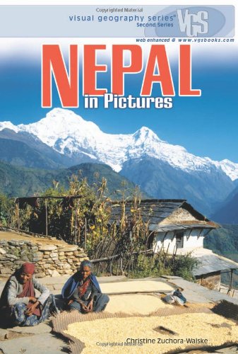 Nepal in Pictures (Visual Geography. Second Series) by Christine Zuchora-Walske