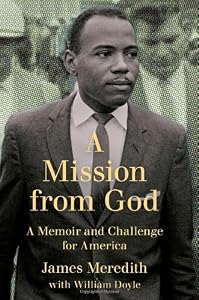 A Mission from God: A Memoir and Challenge for America