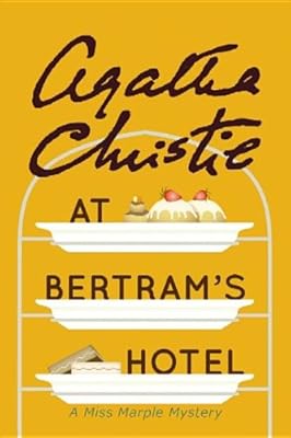 At Bertram's Hotel: A Miss Marple Mystery