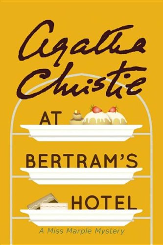 At Bertram's Hotel: A Miss Marple Mystery by Agatha Christie