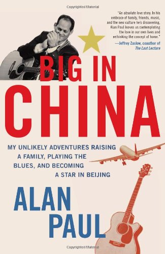 Big in China by Alan Paul
