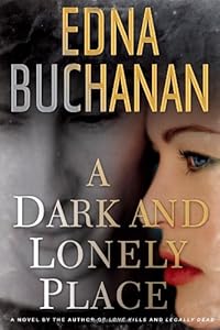 A Dark and Lonely Place: A Novel