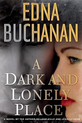 A Dark and Lonely Place: A Novel