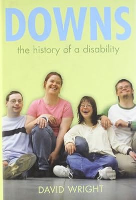 Down's Syndrome: The History of a Disability (Biographies of Diseases)
