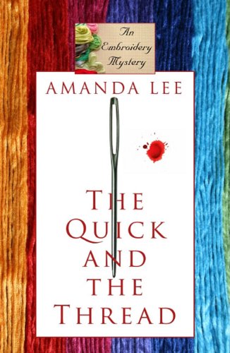 The Quick and the Thread by Amanda Lee