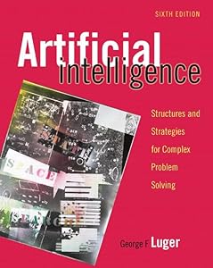 Artificial Intelligence: Structures and Strategies for Complex Problem Solving by George Luger