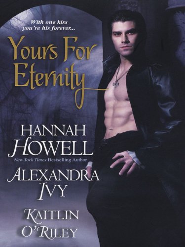 Yours For Eternity by Alexandra Ivy