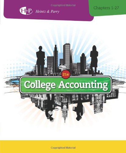 College Accounting, Chapters 1-27 by James A. Heintz