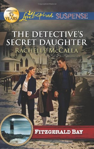 The Detective's Secret Daughter by Rachelle McCalla