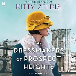 The Dressmakers of Prospect Heights: A Novel by Kitty Zeldis