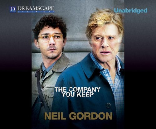 The Company You Keep by Neil Gordon