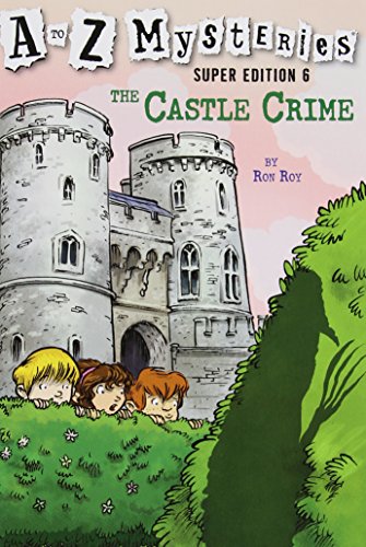 A to Z Mysteries Super Edition #6: The Castle Crime (A Stepping Stone Book(TM))