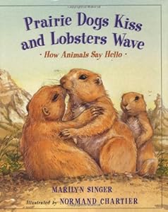 Prairie Dogs Kiss and Lobsters Wave: How Animals Say Hello